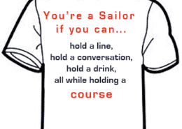 You're a Sailor if you can hold a line, hold a conversation, hold a drink, all while holding a course