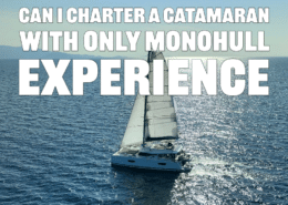 Chartering a catamaran with only monohull experience