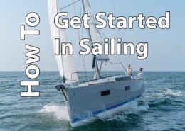 Sailboat on open sea with text: How to Get Started in Sailing - beginners guide to sailing adventure.