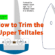 Upper telltales trim