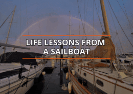 Sailboats docked under a rainbow; text reads Life Lessons from a Sailboat.