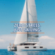 Catamaran sails smoothly on a clear day, embodying the phrase Zero Stress. Just Sailing.